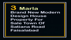 3 Marla Brand New Modern Design House Property For Sale Town Of Satiana Road Faisalabad